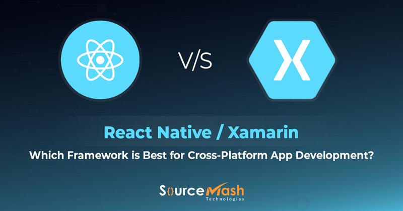 React Native vs Xamarin: Which Framework is Best for Cross-Platform App Development?